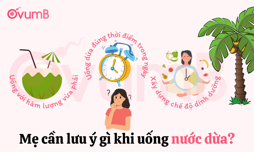 Những lưu ý mẹ sau sinh cần nhớ khi uống nước dừa