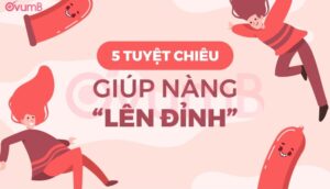 5 cách giúp nàng lên đỉnh