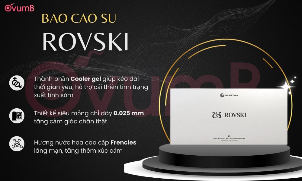 Bao cao su Rovski mỏng tàng hình - cùng nàng chạm đỉnh