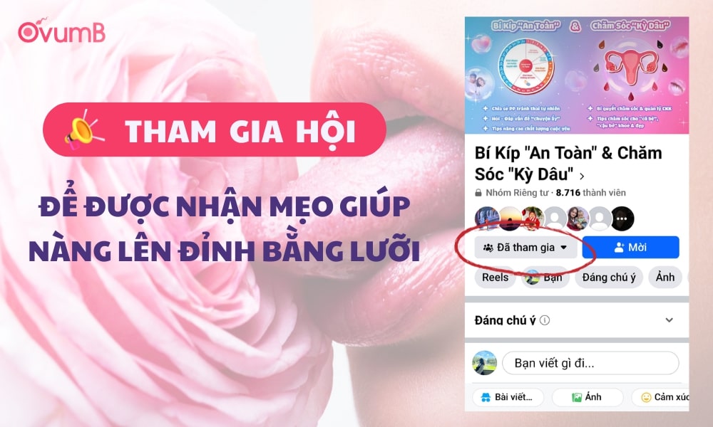 Tham gia hội Bí kíp "An toàn" và Chăm sóc "Kì dâu" để được nhận Mẹo giúp nàng lên đỉnh bằng lưỡi 